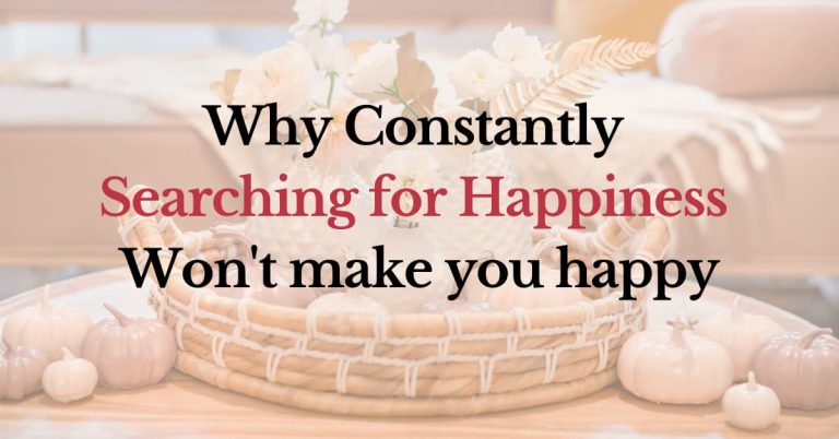 Why constantly searching for happiness won&rsquo;t make you happy