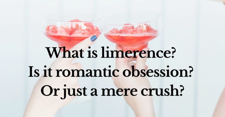 What is limerence? Is it romantic obsession? Or just a mere crush?