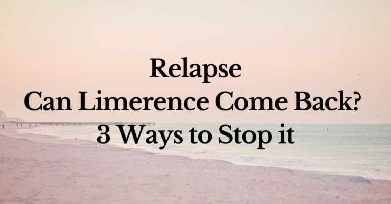 Relapse: Can Limerence Come Back? (3 Ways to Stop it)