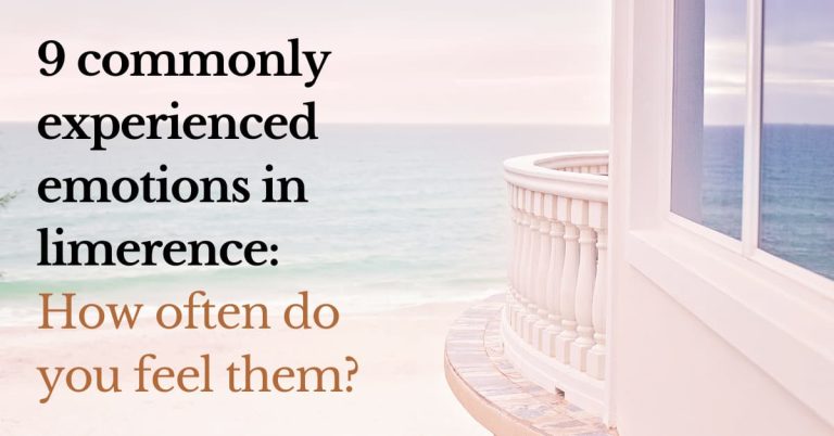 9 commonly experienced emotions in limerence: How often do you feel them?