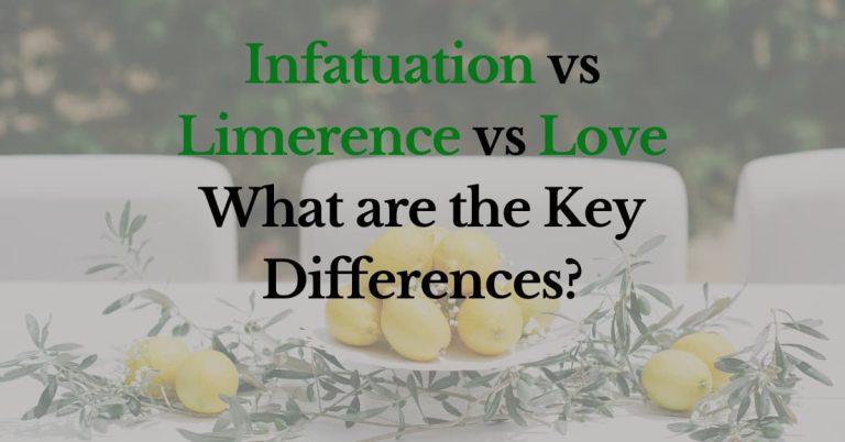 Infatuation vs Limerence vs Love &ndash; What are the key differences?